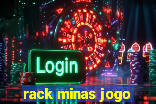 rack minas jogo